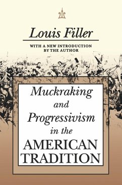 Muckraking and Progressivism in the American Tradition (eBook, PDF) Cover Muckraking and Progressivism in the American Tradition (eBook, PDF)