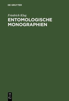 Entomologische Monographien (eBook, PDF) - Klug, Friedrich