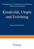 Kreativität, Utopie und Erziehung (eBook, PDF)
