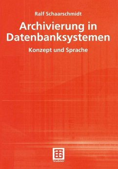 Archivierung in Datenbanksystemen (eBook, PDF) - Schaarschmidt, Ralf