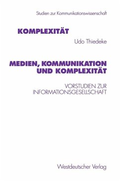 Medien, Kommunikation und Komplexität (eBook, PDF) - Thiedeke, Udo