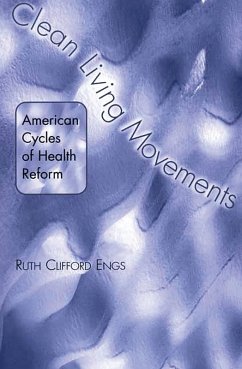 Clean Living Movements (eBook, PDF) - Engs, Ruth Clifford