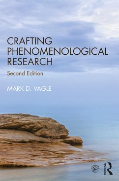 Crafting Phenomenological Research (eBook, ePUB) - Vagle, Mark D.