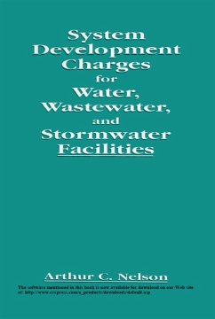 System Development Charges for Water, Wastewater, and Stormwater Facilities (eBook, ePUB) - Nelson, Arthur C.