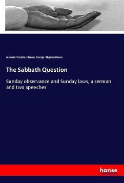 The Sabbath Question - Bacon, Leonard Woolsey;Bacon, George Blagden