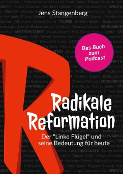 Radikale Reformation - Stangenberg, Jens