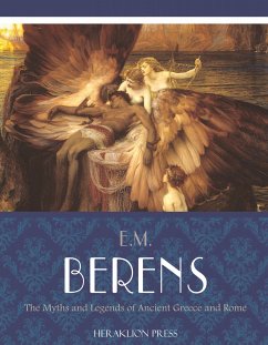 The Myths and Legends of Ancient Greece and Rome (eBook, ePUB) - Berens, E.M.