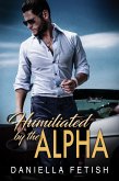 Humiliated By The Alpha (eBook, ePUB)