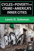 Cycles of Poverty and Crime in America's Inner Cities (eBook, PDF) Cycles of Poverty and Crime in America's Inner Cities (eBook, PDF)