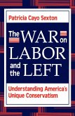 The War On Labor And The Left (eBook, ePUB)