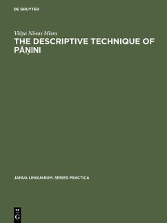 The descriptive technique of Pa¿ini (eBook, PDF) - Misra, Vidya Niwas