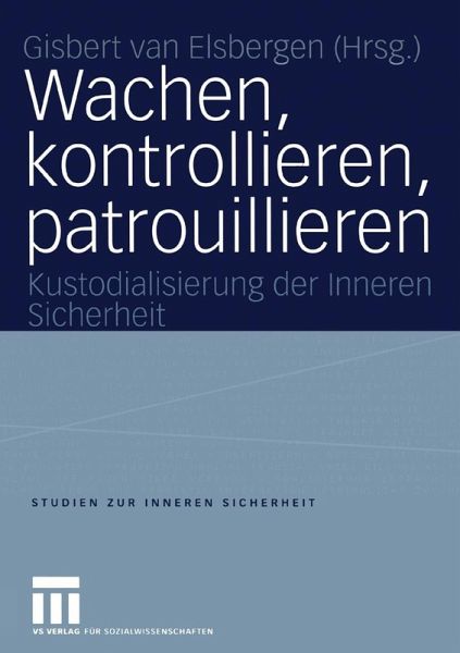 Wachen, kontrollieren, patrouillieren (eBook, PDF)
