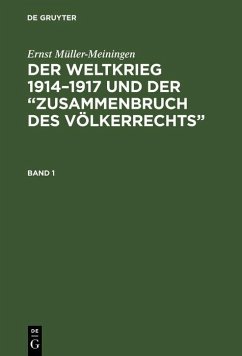 Ernst Müller-Meiningen: Der Weltkrieg 1914-1917 und der 