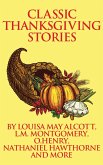 Classic Thanksgiving Stories (eBook, ePUB) Classic Thanksgiving Stories (eBook, ePUB)