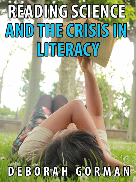 Reading Science and the Crisis in Literacy (eBook, ePUB) Reading Science and the Crisis in Literacy (eBook, ePUB)