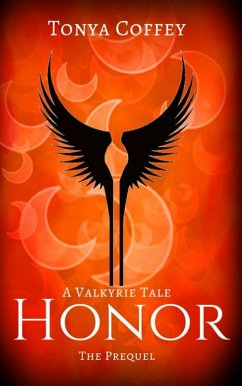 Honor (A Valkyrie Tale, #0) (eBook, ePUB) - Coffey, Tonya