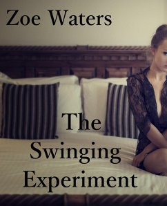 The Swinging Experiment (eBook, ePUB) - Waters, Zoe The Swinging Experiment (eBook, ePUB) - Waters, Zoe