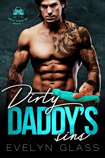 Dirty Daddy's Sins (Night Titans MC, #2) (eBook, ePUB) Dirty Daddy's Sins (Night Titans MC, #2) (eBook, ePUB)