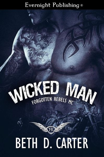 Wicked Man (Forgotten Rebels MC, #2) (eBook, ePUB)