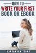 How To Write Your First Book Or Ebook... - Bild 1