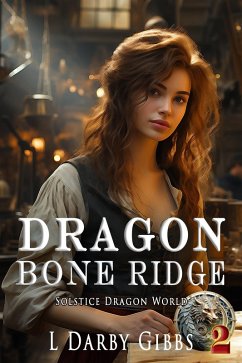 Cover Dragon Bone Ridge (Solstice Dragon World, #2) (eBook, ePUB)