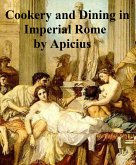 Cookery and Dining in Imperial Rome (eBook, ePUB)