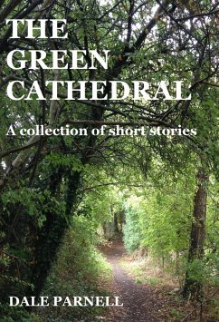 Cover The Green Cathedral: A Collection Of Short Stories (eBook, ePUB)