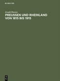 Preußen und Rheinland von 1815 bis 1915 (eBook, PDF)