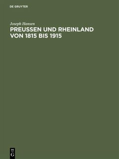 Preußen und Rheinland von 1815 bis 1915 (eBook, PDF) - Hansen, Joseph