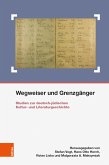 Wegweiser und Grenzgänger (eBook, PDF)