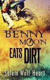 Benny Moon Eats Dirt (eBook, ePUB)