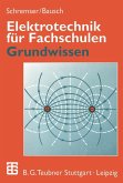 Elektrotechnik für Fachschulen (eBook, PDF) Elektrotechnik für Fachschulen (eBook, PDF)