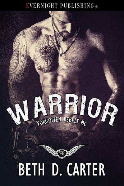 Warrior (Forgotten Rebels MC, #4) (eBook, ePUB) Warrior (Forgotten Rebels MC, #4) (eBook, ePUB)
