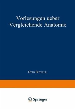 Vorlesungen ueber vergleichende Anatomie (eBook, PDF) - Bütschli, Otto