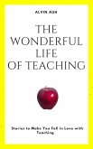 The Wonderful Life of Teaching (eBook, ePUB)