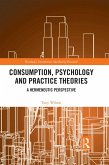 Consumption, Psychology and Practice Theories (eBook, ePUB)