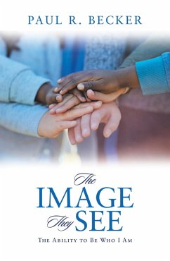 The Image They See (eBook, ePUB) - Becker, Paul R.