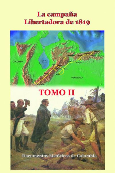 La campaña libertadora de 1819 Tomo II (Historia de Colombia, #31) (eBook, ePUB)