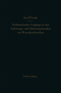 Nichtstationäre Vorgänge in den Zuleitungs- und Ableitungskanälen von Wasserkraftwerken (eBook, PDF) - Frank, Josef