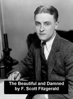 The Beautiful and Damned (eBook, ePUB) - Fitzgerald, F.Scott