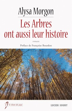 Les Arbres ont aussi leur histoire (eBook, ePUB) - Morgon, Alysa