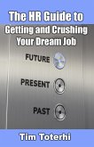 The HR Guide to Getting and Crushing Your Dream Job (eBook, ePUB)