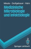 Medizinische Mikrobiologie und Infektiologie (eBook, PDF)