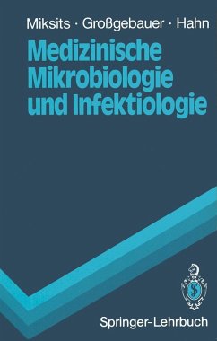 Medizinische Mikrobiologie und Infektiologie (eBook, PDF) - Miksits, Klaus; Großgebauer, Klaus; Hahn, Helmut