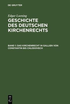 Das Kirchenrecht in Gallien von Constantin bis Chlodovech (eBook, PDF) - Loening, Edgar