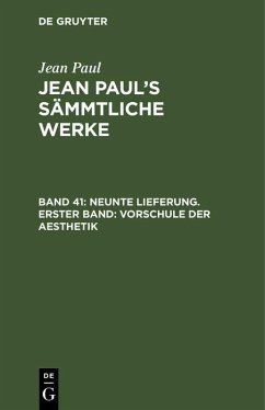 Neunte Lieferung. Erster Band: Vorschule der Aesthetik (eBook, PDF) - Paul, Jean