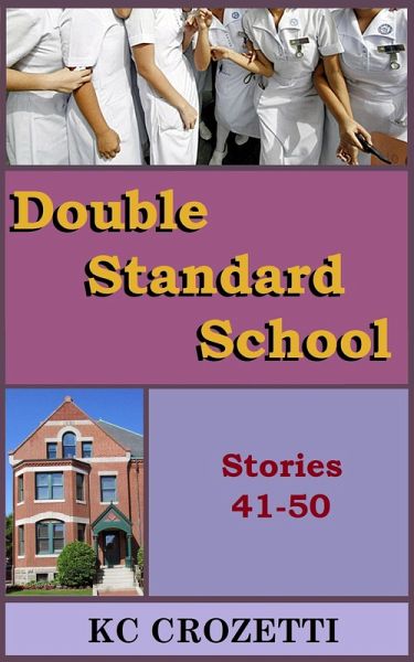 Double Standard School: Stories 41 - 50 (eBook, ePUB) Double Standard School: Stories 41 - 50 (eBook, ePUB)