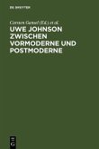 Uwe Johnson zwischen Vormoderne und Postmoderne (eBook, PDF)