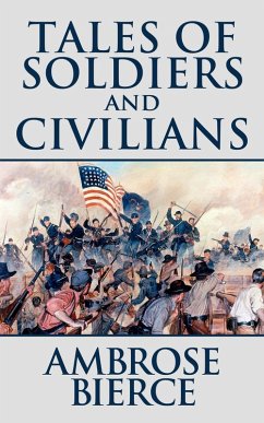 Tales of Soldiers and Civilians (eBook, ePUB) - Gwinnett Bierce, Ambrose