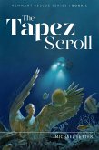 The Tapez Scroll (Remnant Rescue, #1) (eBook, ePUB)